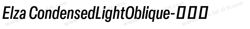 Elza CondensedLightOblique字体转换